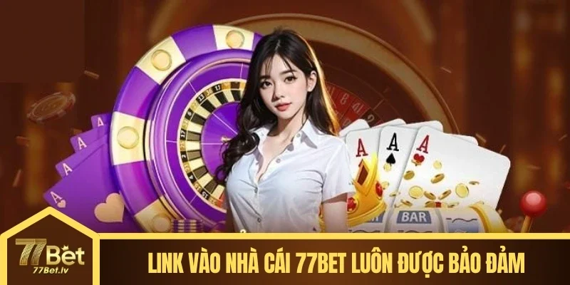 Link vào nhà cái luôn được bảo đảm