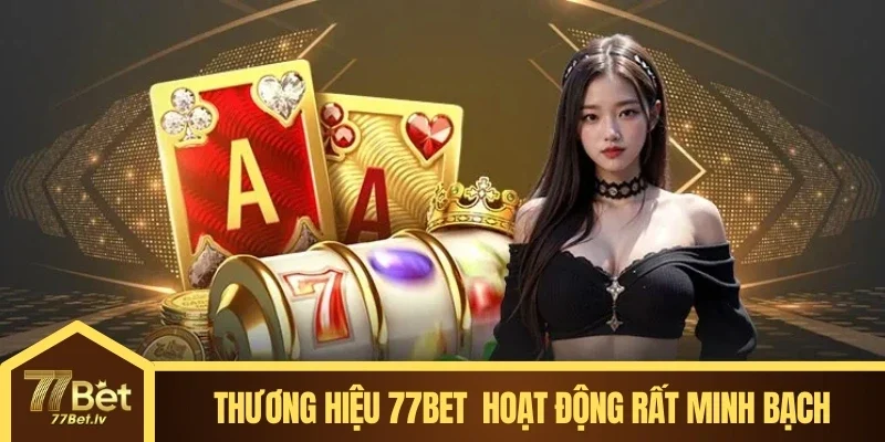Thương hiệu hoạt động rất minh bạch, hợp pháp