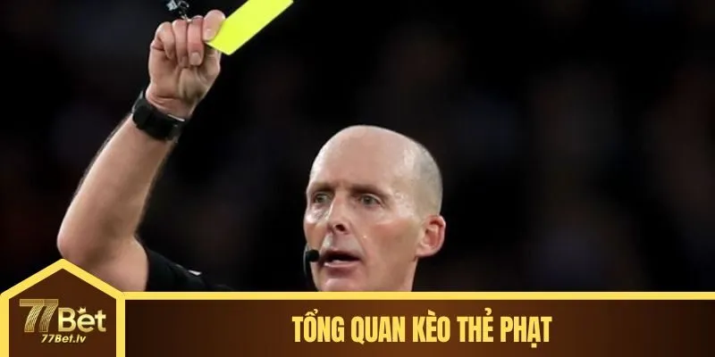 Tổng quan kèo thẻ phạt