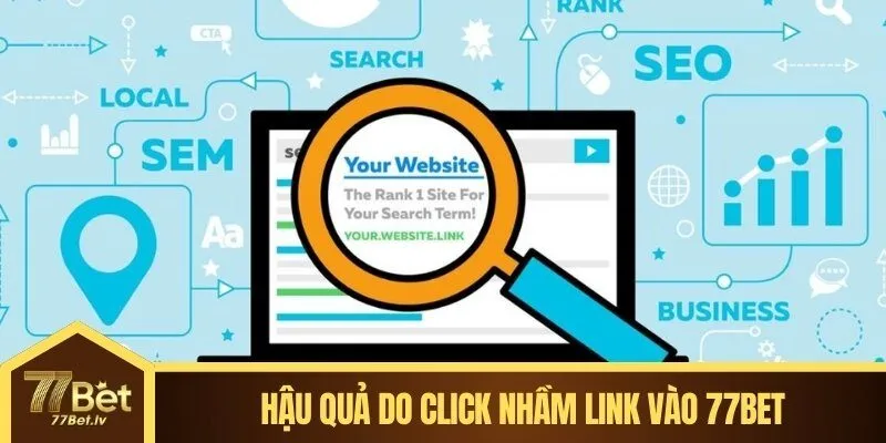 Hậu quả mất tài khoản do click nhầm link vào 77BET